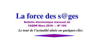 La force des s@ges de mars 2016